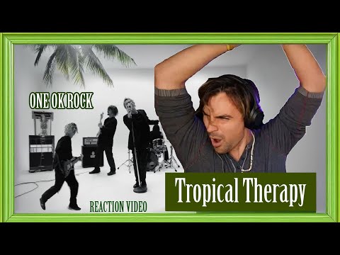Видео: ONE OK ROCK - TROPICAL THERAPY (СТУДИЙНАЯ СЕССИЯ) - БОНУС-РЕАКЦИЯ