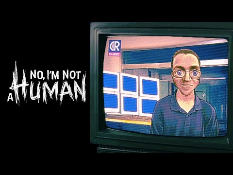 Видео: ЗАХОДИТЕ В ГОСТИ! | No, I'm not a Human #1