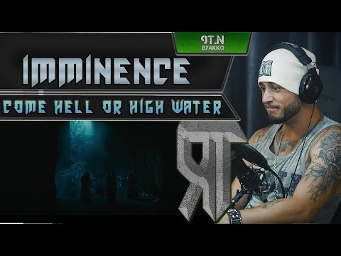 Видео: Imminence - Come Hell or High Water (РЕАКЦИЯ)