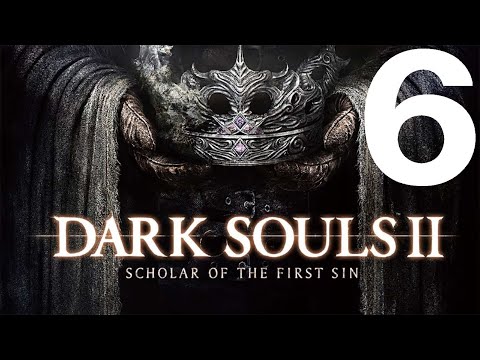 Видео: Dark Souls 2 Scholar Of The First Sin Прохождение #6