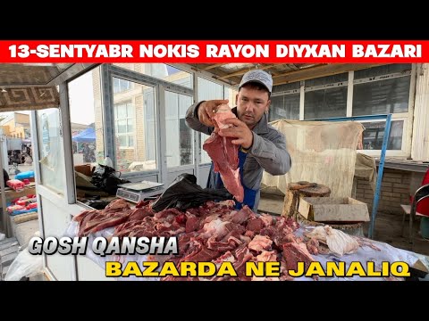 Видео: 13-СЕНТЯБРЬ НОКИС РАЙОН ДИЙХАН БАЗАРЫ ГОШ КАНША БАЗАРДА НЕ ЖАНАЛЫК