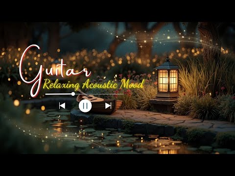 Видео: Расслабляющая акустическая гитара для спокойного фокуса, глубокой концентрации и сна