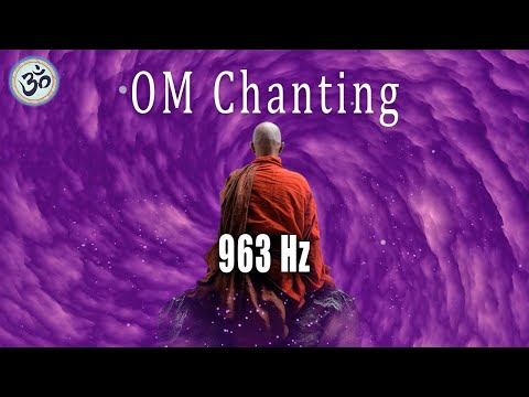 Видео: ОМ Чантинг 963 Гц, Частота Бога, Возвращение к Единству, Духовная Связь, Коронная Чакра, Mедитация