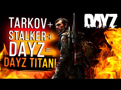 Видео: DAYZ TITAN - STALKER СКРЕСТИЛИ С TARKOV В DAYZ!