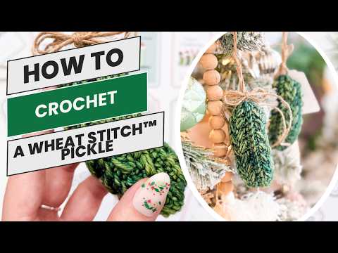 Видео: Видео-узор для вязания крючком рождественского соленого огурца в технике пшеничного плетения