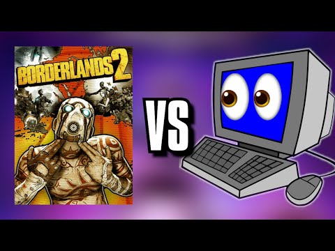 Видео: Сможет ли компьютер победить Borderlands 2!?