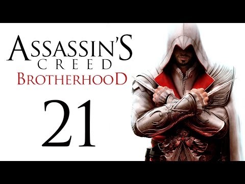 Видео: Assassin's Creed: Brotherhood - Прохождение игры на русском [#21] | PC