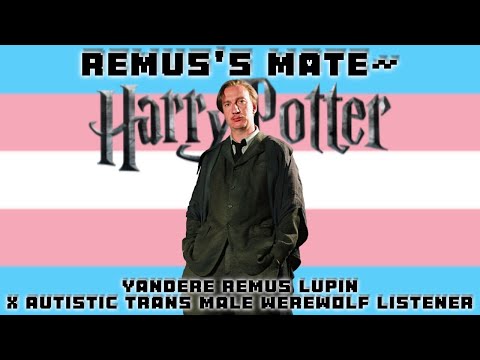 Видео: Друг Ремуса🏳‍⚧🐺Яндере Ремус X Аутичный трансмужчина-оборотень Слушатель (Гарри Поттер) Не поддерж...