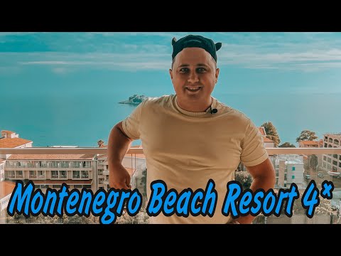 Видео: MONTENEGRO BEACH RESORT 4* | ОТЕЛЬ МОНТЕНЕГРО | ЧЕРНОГОРИЯ 2021