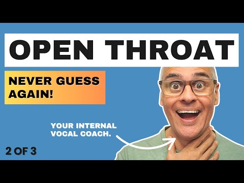 Видео: Открытая глотка (больше никогда не гадайте!) Видео 2 из 3