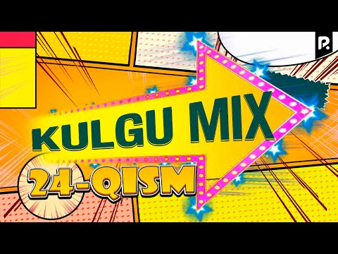 Видео: Кулгу МИКС 24-кисм | Kulgu Mix 24-qism