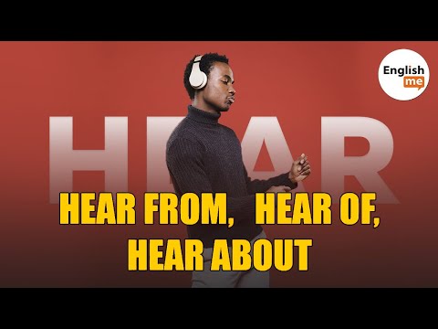 Видео: Hear about hear of hear from разница. Урок английского языка