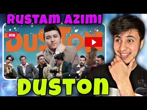 Видео: Рустам Азими - Дустон / Rustam Azimi - Duston ری اکشن به موزیک بسیار زیبا تاجیکی😍