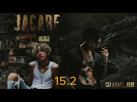Видео: Jacare (Аллигатор) / часть 15.2 / автор Giyar_88 / Вигуки Vkook / озвучка фанфика