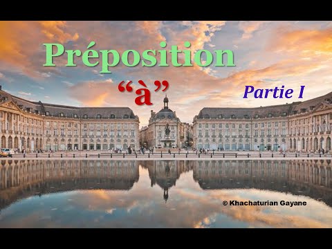 Видео: Урок #92: Предлог à / Préposition à. Учим французские предлоги. Французский язык