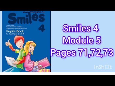 Видео: Smiles 4 grade Pupil's book page 71,72,73 Ағылшын тілі 4- сынып 71,72,73 бет
