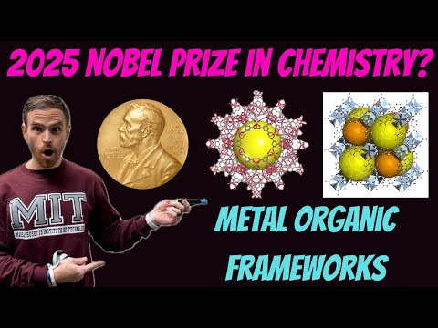 Видео: Нобелевская премия 2025 года: объяснение химии MOF!