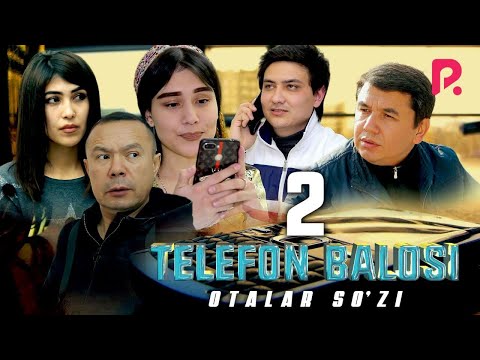 Видео: Otalar so’zi - Telefon balosi 2 | Оталар сузи - Телефон балоси 2