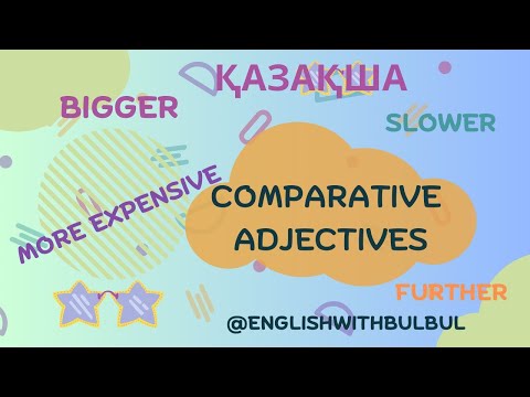 Видео: Comparative adjectives. Салыстырмалы сын есім. Қазақша