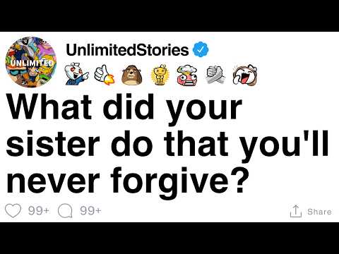 Видео: [ПОЛНАЯ ИСТОРИЯ] Что сделала твоя сестра, чего ты никогда не простишь?