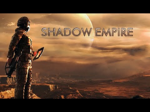 Видео: Shadow Empire | Hearts of iron + Dwarf fortress на эпических настройках