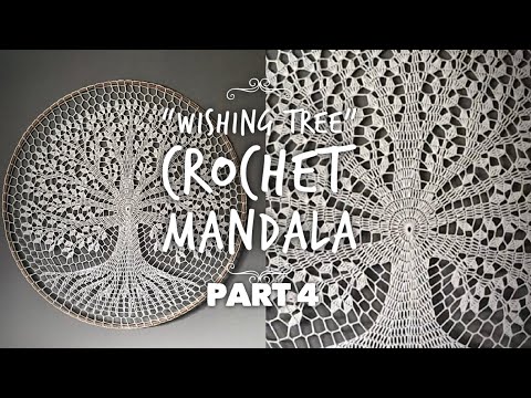Видео: ВЯЖЕМ ВОЛШЕБНУЮ МАНДАЛУ «ДЕРЕВО ЖЕЛЕНИЙ»! 🔮 часть 4 WISHING TREE CROCHET MANDALA