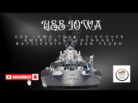 Видео: Экскурсия по USS Iowa: откройте для себя легендарный американский линкор в Сан-Педро