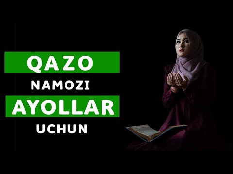 Видео: AYOLLAR QAZO NAMOZI | АЁЛЛАР ҚАЗО НАМОЗИ