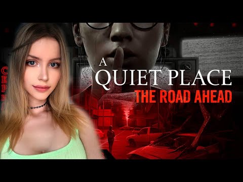 Видео: A QUIET PLACE THE ROAD AHEAD Прохождение на русском | Тихое место