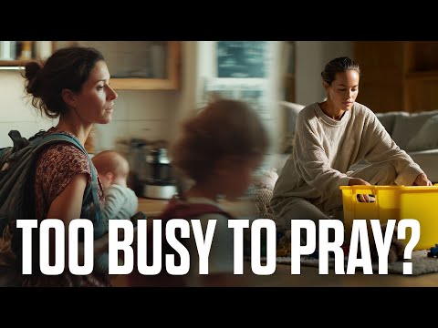 Видео: Слишком заняты, чтобы молиться? ПОПРОБУЙТЕ ЭТО!
