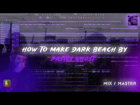 Видео: [FLP]КАК СДЕЛАТЬ DREAMWAVE |  DARK BEACH - PASTEL GHOST (Римейк)
