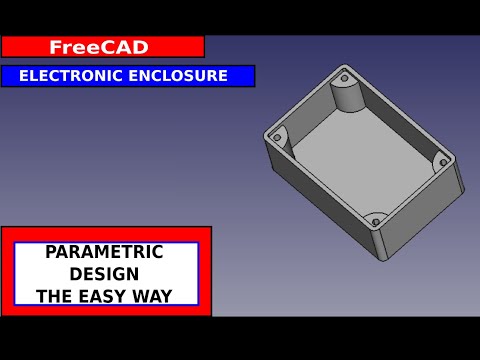 Видео: Электронный корпус FreeCAD с использованием простых параметрических методов проектирования
