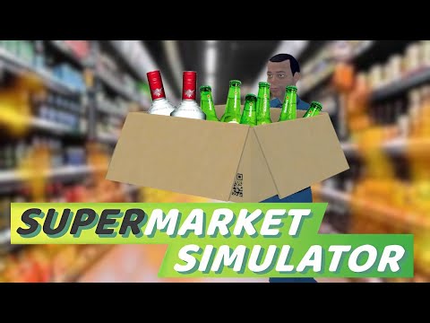 Видео: Ликёро-водочный отдел | Supermarket Simulator # 16