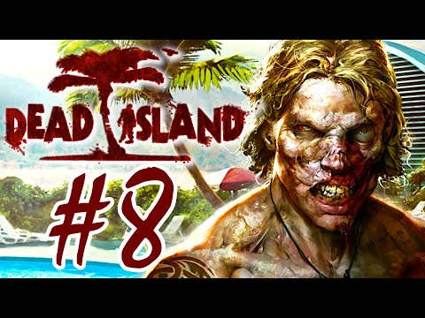Видео: Dead Island. Прохождение. #8