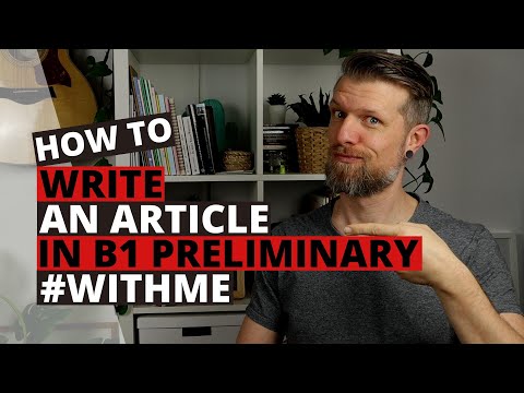 Видео: Cambridge B1 Preliminary (PET) — напишите статью вместе со мной