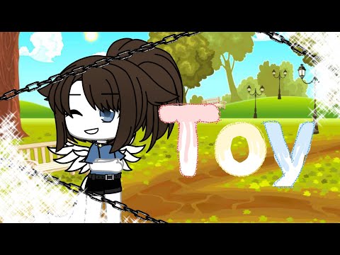 Видео: Gacha life clip "Toy"(кавёр на русском)