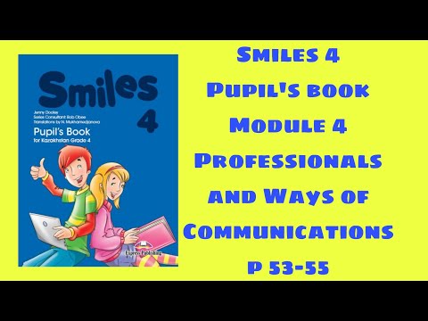 Видео: Ағылшын тілі 4 сынып 53-55 бет / Smiles 4 Pupil`s book p 53-55