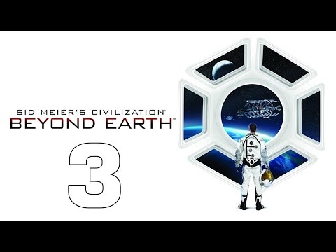 Видео: Civilization: Beyond Earth #3 - Первый аванпост