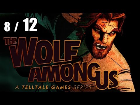 Видео: Wolf Among Us - Прохождение - Часть 8 [Без комментариев]