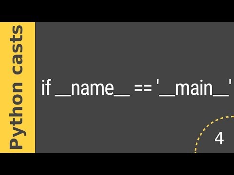 Видео: Уроки Python casts #4 - if __name  __ == '__main__': что это значит