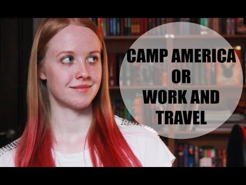 Видео: CAMP AMERICA ИЛИ WORK AND TRAVEL? // ЧТО ВЫБРАТЬ?