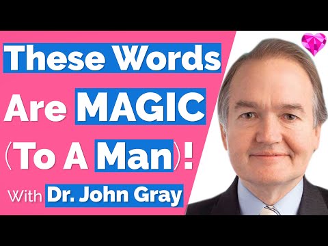 Видео: ВОЛШЕБНЫЕ СЛОВА (Мужчине)! Джон Грей