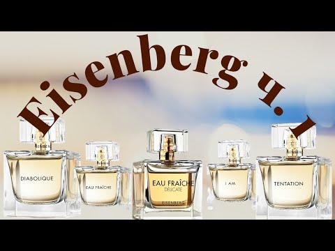Видео: АРОМАТЫ EISENBERG: Diabolique, eau Fraiche, I am, Tentation, eau Fraiche delicate.