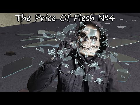 Видео: ПОЖРАЛИ СТЕКЛА, НО НЕ НА ФИКБУКЕ! The Price Of Flesh №4