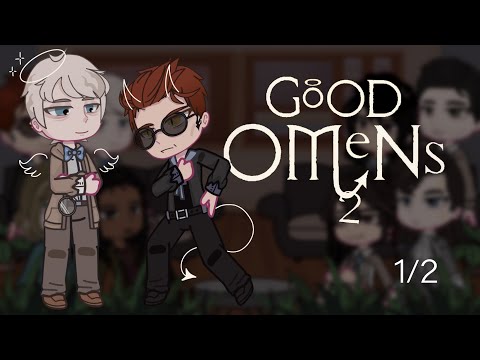 Видео: [1/2] "Благие знамения" реакция // "Good omens" reaction (gacha club)