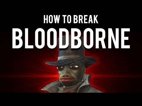 Видео: Как быть ОП и сломать Bloodborne (+10 до Амелии)
