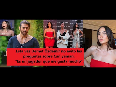Видео: На этот раз Демет не избежала вопросов о Джане: «Он игрок, который мне очень нравится».