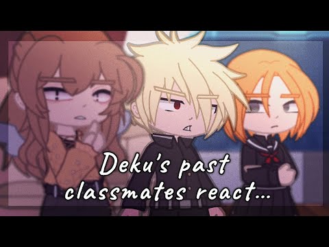 Видео: прошлые одноклассники Деку реагируют на будущее || Deku's past classmates react to the future|| p.1