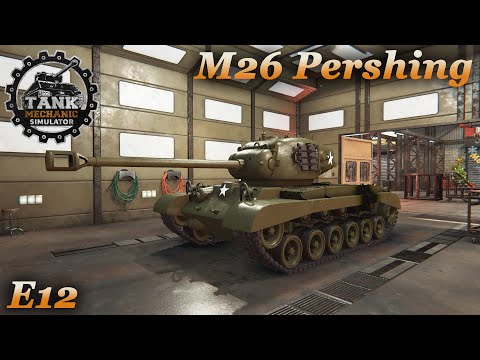 Видео: Tank mechanic simulator прохождение #12 | M26 Pershing