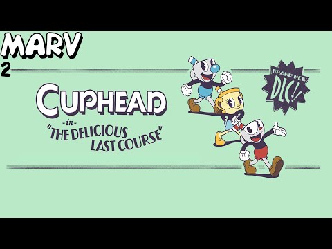 Видео: Marvelьность | Прохождение Cuphead - The Delicious Last Course #2